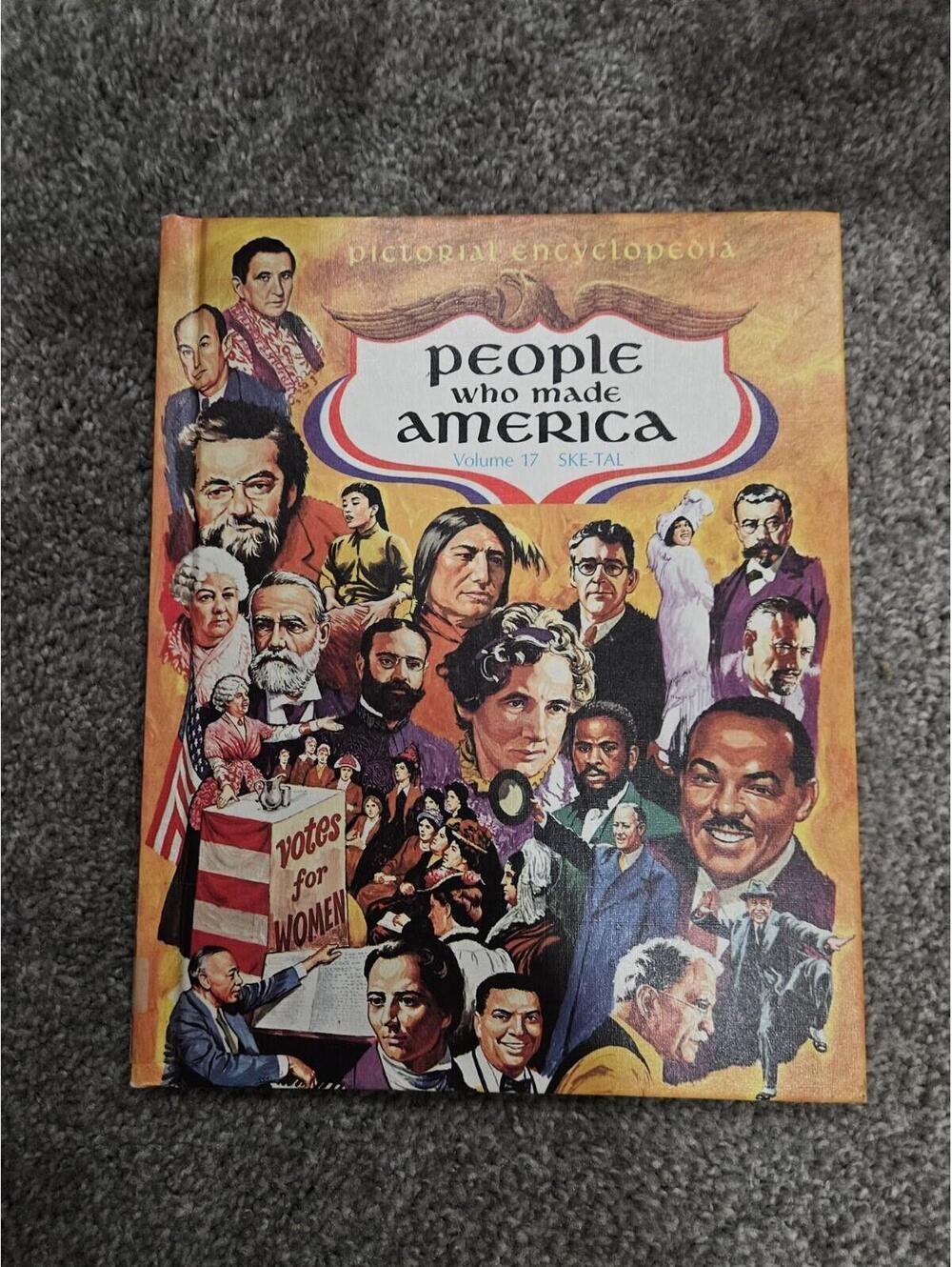 Vintage 1973 People Who Made America Volume 17 Pictorial Encyclopedia Book